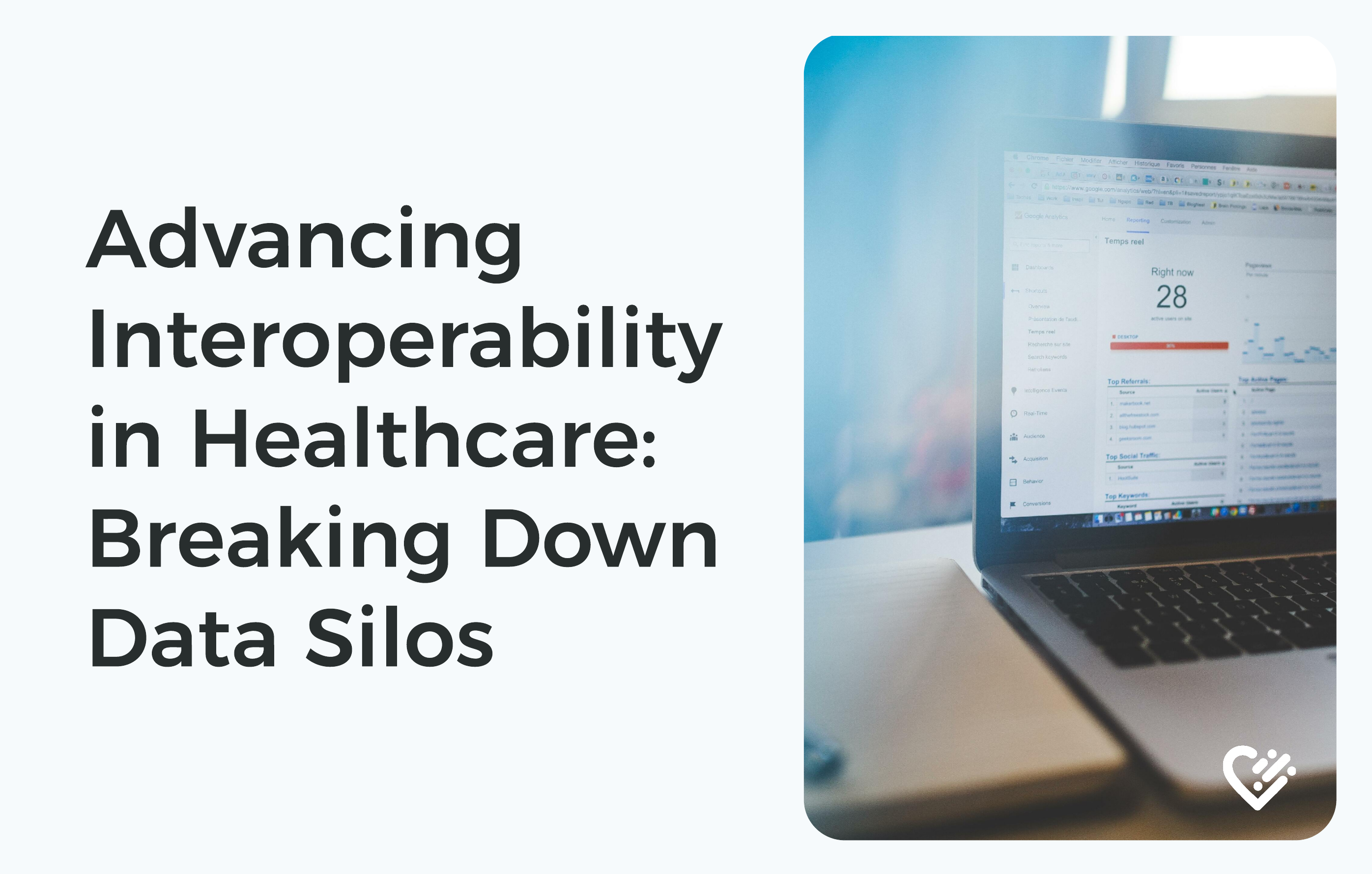 Advancing Healthcare Interoperability: Breaking Down Data Silos