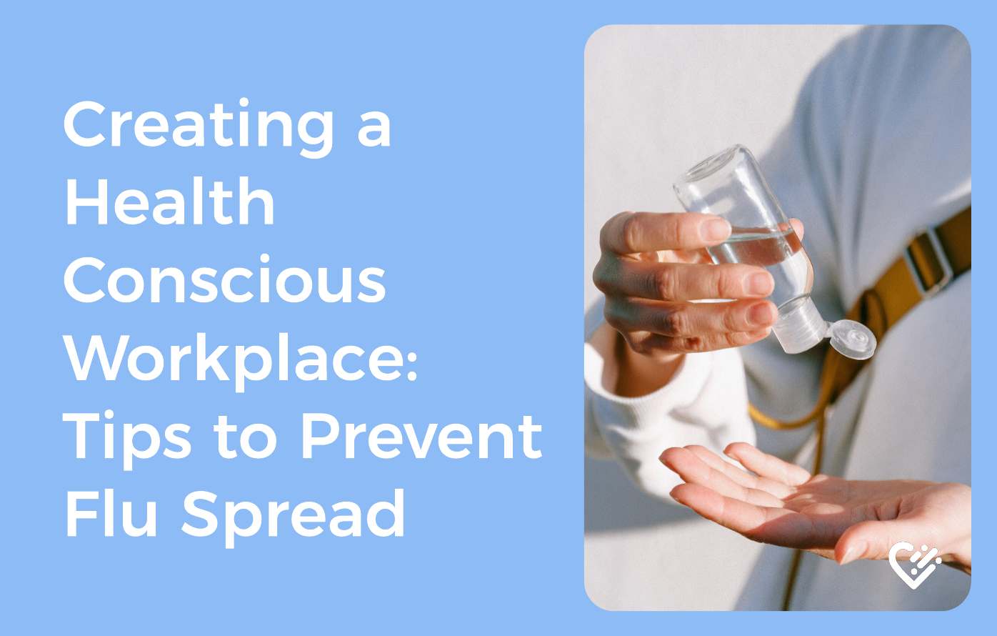 Creating a Health Conscious Workplace: Tips to Prevent Flu Spread