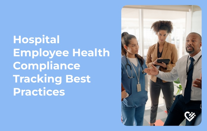 Hospital Employee Health Compliance Tracking Best Practices